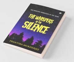 The Whispers Of The Silence: The Haunting Narratives Of The Teens
