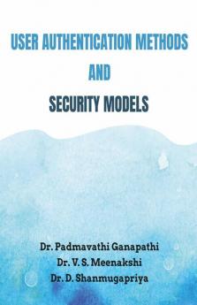 User Authentication Methods And Security Models