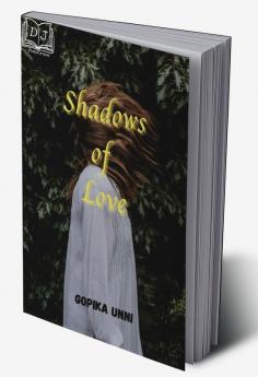 SHADOWS OF LOVE