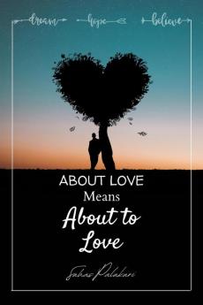 About Love means About to Love