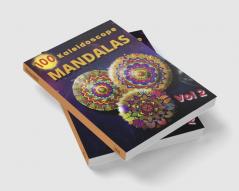 100 Kaleidoscope Mandalas Vol 2 : Beautiful Mandalas/ For Serenity &amp; Stress-Relief