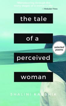 The Tale Of A Perceived Woman: In 8 Questions