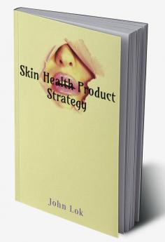 Skin Health Product Strategy