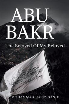 Abu Bakr : The Beloved of my Beloved