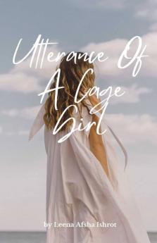 Utterance Of A Cage Girl