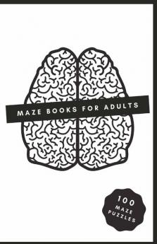 Maze Books For Adults | 100 Maze Puzzles