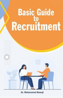 BASIC GUIDE TO RECRUITMENT