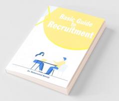 BASIC GUIDE TO RECRUITMENT