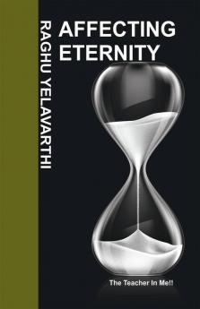 Affecting Eternity: The Teacher In Me