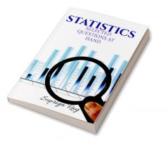 STATISTICS: SELECTED QUESTIONS AT HAND