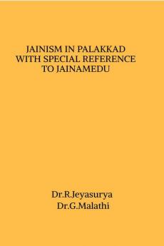 JAINISM IN PALAKKAD WITH SPECIAL REFERENCE TO JAINAMEDU