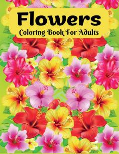 Flowers Coloring Book : Stress relieving floral colouring pages with a variety of flower designs