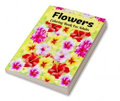 Flowers Coloring Book : Stress relieving floral colouring pages with a variety of flower designs