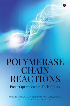 Polymerase Chain Reactions : Basic Optimization Techniques