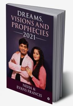 Dreams Visions and Prophecies 2021