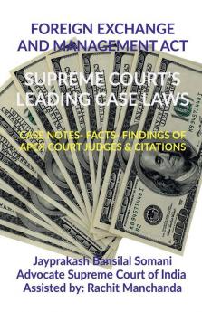 Foreign Exchange And Management Act- Supreme Court’S Leading Case Laws: Case Notes- Facts- Findings Of Apex Court Judges & Citations: Case Notes- Facts- Findings Of Apex Court Judges And Citations
