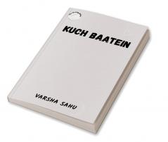 KUCH BAATEIN