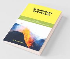 Elementary Petrology : A Textbook On Igneous Sedimentary And Metamorphic Rocks