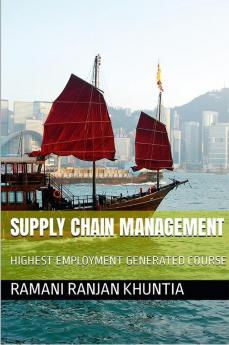 SUPPLY CHAIN MANAGEMENT : HIGHEST EMPLOYMENT GENERATED COURSE