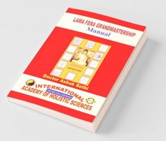 Lama Fera Grandmastership Manual : Holistic Health