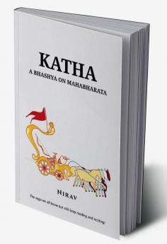 Katha : A Bhashya on Mahabharata