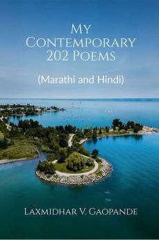 My Contemporary 202 Poems : Marathi and Hindi