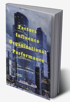 Factors Influence Organizational Performance