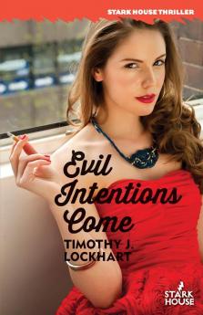 Evil Intentions Come