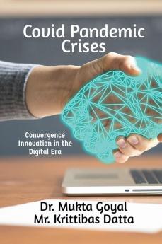 Covid Pandemic Crises : Convergence Inovation in the Digital Era