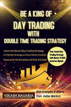 Be A King Of Day Trading : Introducing The Double Time Trading Strategy