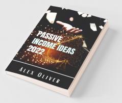 Passive Income Ideas 2022: Dropshipping Amazon Fba Affiliate Marketing Blogging And More