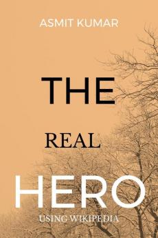 THE REAL HERO : using wikipedia