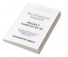 The Linguistic Leopard : Project GOLDFISH SIX (6)