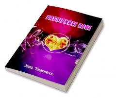 PASSIONATE LOVE : A form of Pure Love