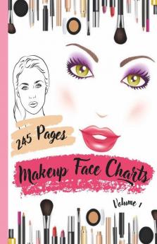 Makeup Face Charts Volume 1: Blank Makeup Face Chart Worksheets For Makeup Lovers From Beginner To Pro To Organize And Plan Their Designs. Faces With ... And Closed Eyes. Gift Idea Pro And Ama...