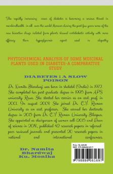 PHYTOCHEMICAL ANALYSIS OF SOME MEDICINAL PLANTS USED IN DIABETES – A COMPARATIVE STUDY : Diabetes : A slow poison