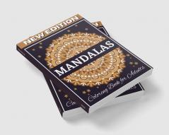 Mandalas Coloring Book for Adults : Adult Coloring Book Mandala World’s Most Beautiful Mandalas for Stress Relief and Relaxation (Mandala Coloring Books)