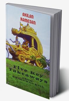 5 Key Takeaways from Bhagawad Gita