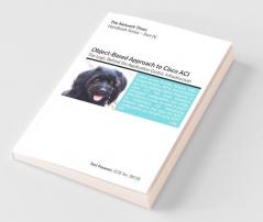 Object-Based Approach To Cisco Aci : The Logic Behind The Application Centric Infrastructure