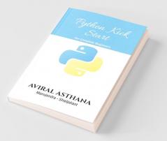 Python Kick Start: For Complete Beginners