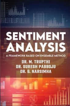 SENTIMENT ANALYSIS : A FRAMEWORK BASED ON ENSEMBLE METHOD