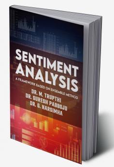 SENTIMENT ANALYSIS : A FRAMEWORK BASED ON ENSEMBLE METHOD