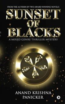 Sunset Of Blacks : A Mixed Genre Thriller Mystery