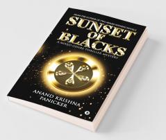 Sunset Of Blacks : A Mixed Genre Thriller Mystery