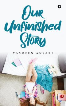 Our Unfinished Story