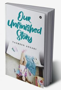 Our Unfinished Story