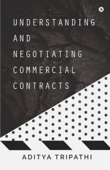 Understanding And Negotiating Commercial Contracts