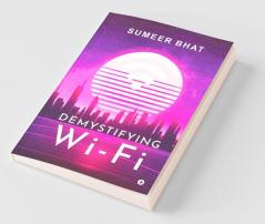 Demystifying Wi-Fi