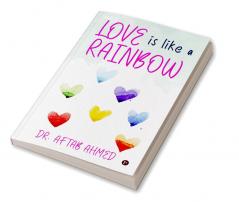 Love is like a Rainbow