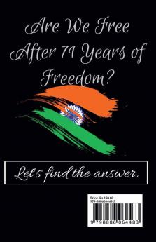 I choose to be Independent : The Wounds of past freedom of today!